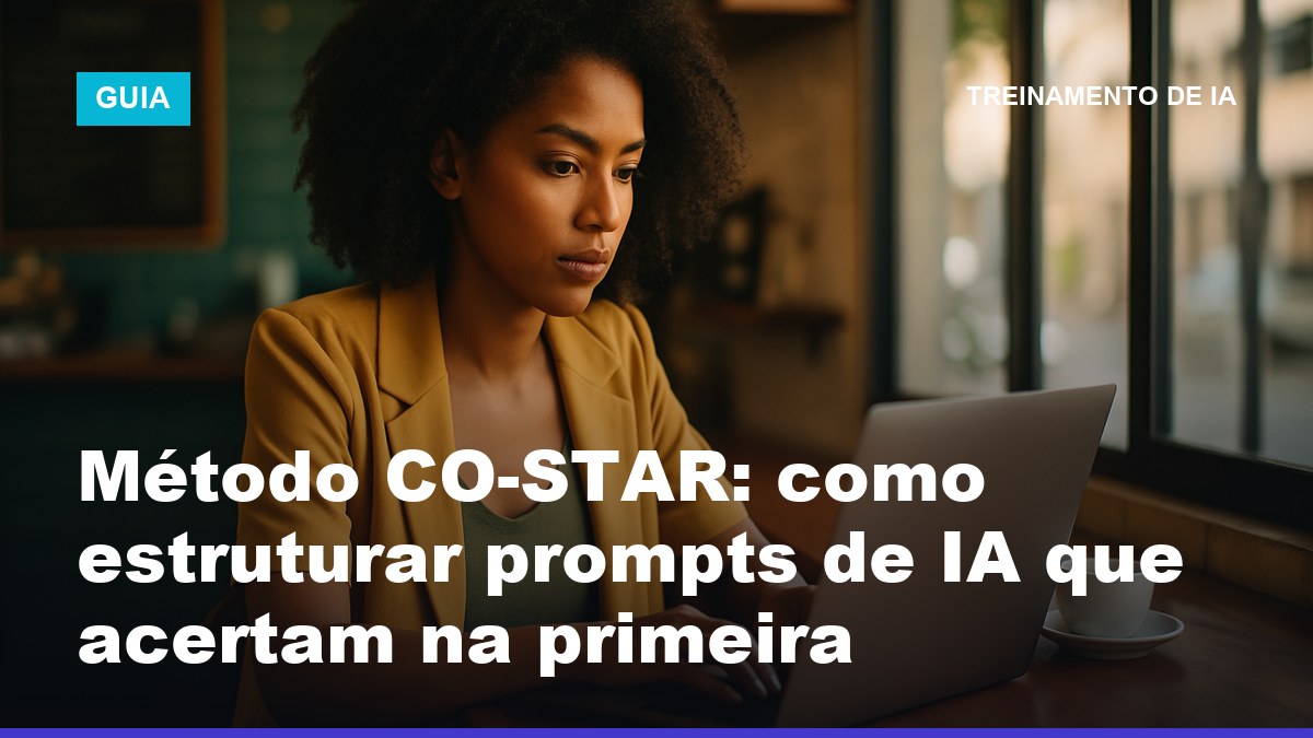 Empreendedora escrevendo prompt no notebook usando o método CO-STAR para estruturar instruções de IA
