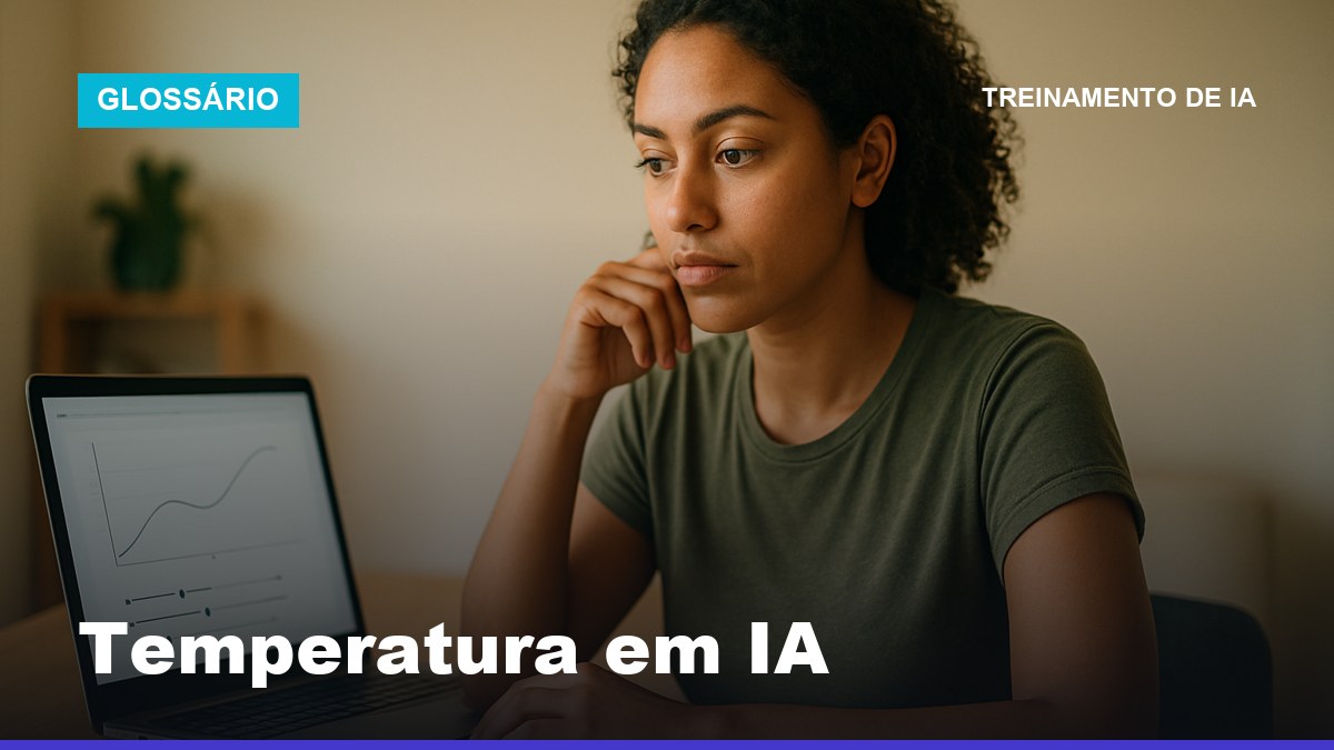 Profissional brasileira ajustando parâmetros de temperatura em modelo de inteligência artificial para controlar criatividade das respostas